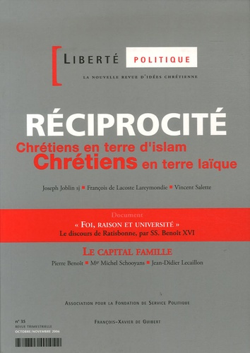 Emprunter Liberté politique N° 35, Automne 2006 : Réciprocité. Chrétiens en terre d'islam, chrétiens en terre livre