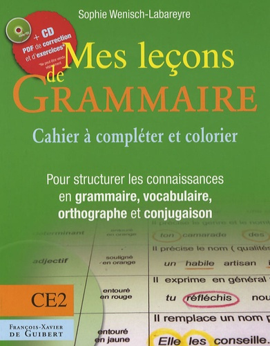 Emprunter Mes leçons de grammaire CE2. Manuel à compléter et à colorier pour structurer les connaisances en gr livre