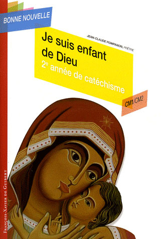 Emprunter Je suis enfant de Dieu. Deuxième année de catéchisme CM1/CM2, enfant livre