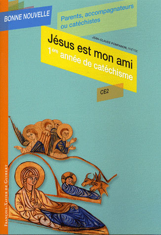 Emprunter Jésus est mon ami. Première année de catéchisme CE2, Parents, accompagnateurs ou catéchistes livre