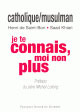 Emprunter Catholique/Musulman : je te connais, moi non plus. 2e édition livre