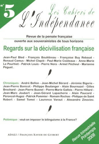 Emprunter Les Cahiers de l'Indépendance N° 5, Printemps 2008 : Regards sur la décivilisation française livre
