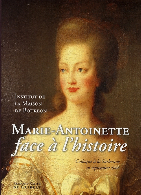 Emprunter Marie-Antoinette face à l'Histoire. Colloque à la Sorbonne, 30 septembre 2006 livre