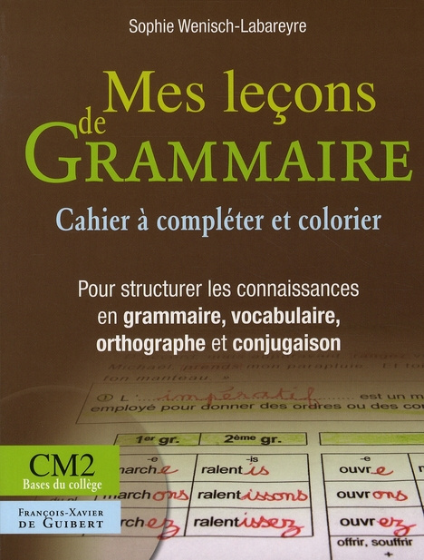 Emprunter Mes Lecons de Grammaire CM2 (Cahier à compléter et colorier) livre