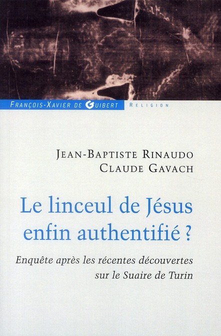 Emprunter Le linceul de Jésus enfin authentifié ? Enquêtes après les récentes découvertes sur le linceul de Tu livre