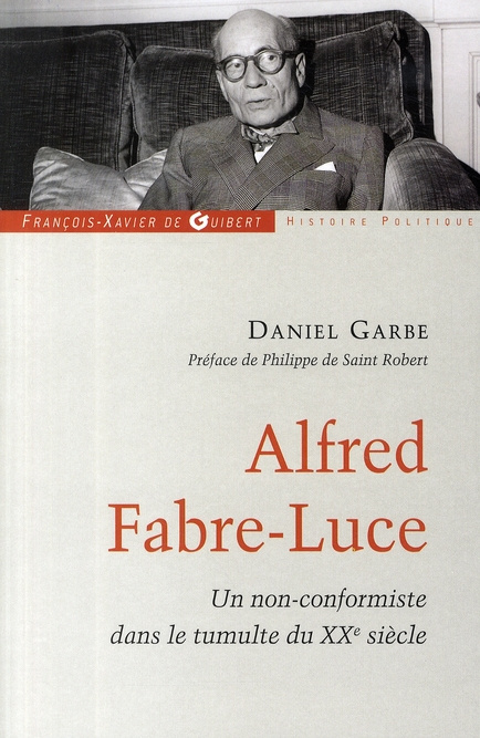 Emprunter Alfred Fabre-Luce. Un non-conformiste dans le tumulte du XXe siècle livre