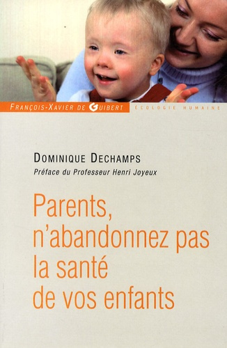 Emprunter Parents, n'abandonnez pas la santé de votre enfant livre