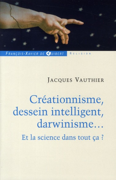 Emprunter Créationnisme, dessein intelligent, darwinisme... Et la science dans tout ça ? livre