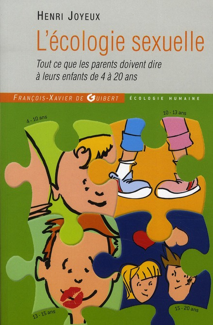 Emprunter L'écologie sexuelle. Tout ce que les parents doivent dire à leurs enfants de a à 20 ans livre