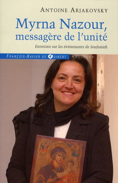 Emprunter Myrna Nazour, messagère de l'unité des chrétiens. Entretien sur le événements de Soufanieh, Damas livre