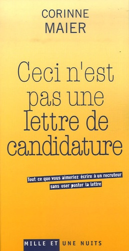 Emprunter Ceci n'est pas une lettre de candidature. Tout ce que vous aimeriez écrire à un recruteur sans oser livre