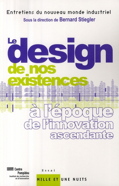 Emprunter Le design de nos existences. A l'époque de l'innovation ascendante livre