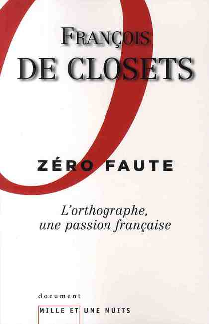 Emprunter Zéro faute. L'orthographe, une passion française livre