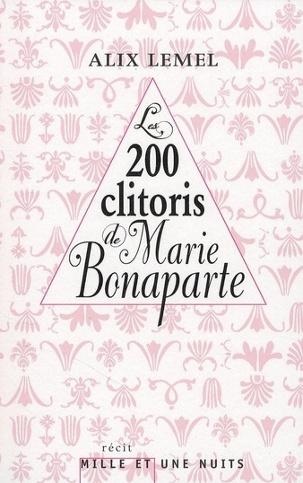 Emprunter LES 200 CLITORIS DE MARIE BONAPARTE livre