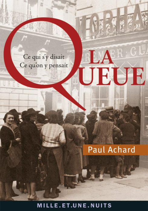 Emprunter LA QUEUE - CE QUI S'Y DISAIT, CE QU'ON Y PENSAIT (1942-1943) livre