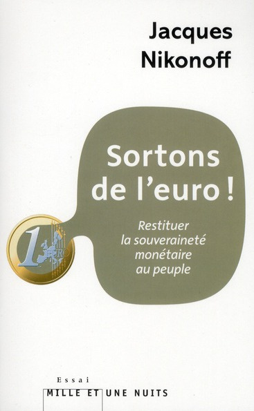 Emprunter Sortons de l'euro ! Restituer la souveraineté monétaire au peuple livre