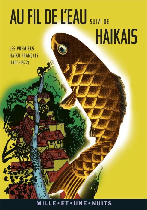 Emprunter Au fil de l'eau suivi de Haikais. Les premiers haïku français (1905-1922) livre