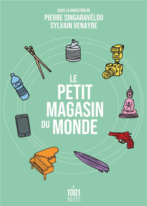 Emprunter Le petit magasin du monde. La mondialisation par les objets du XVIIIe siècle à nos jours livre