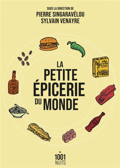 Emprunter La petite épicerie du monde. La mondialisation par les produits alimentaires du XVIIIe siècle à nos livre