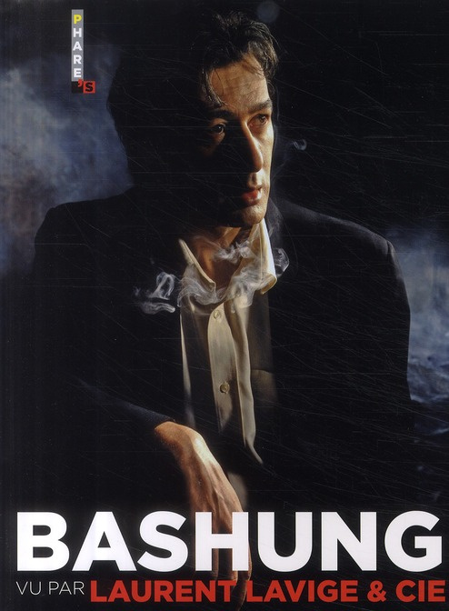 Emprunter Bashung vu par Laurent Lavige & Cie livre
