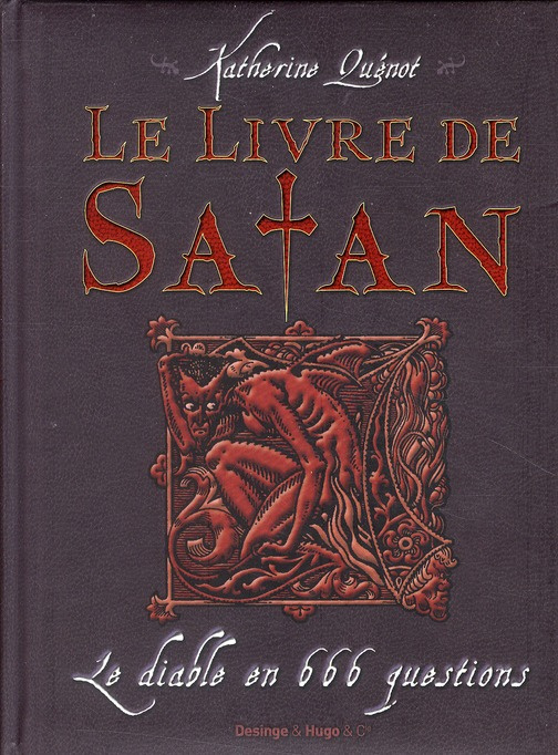 Emprunter Le livre de Satan. Le diable en 666 questions livre