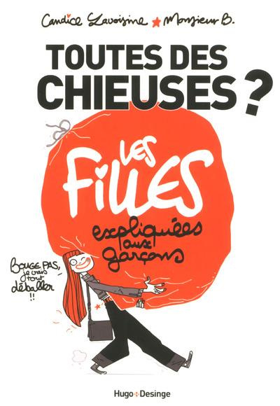 Emprunter Toutes des chieuses ? Les filles expliquées aux garçons livre