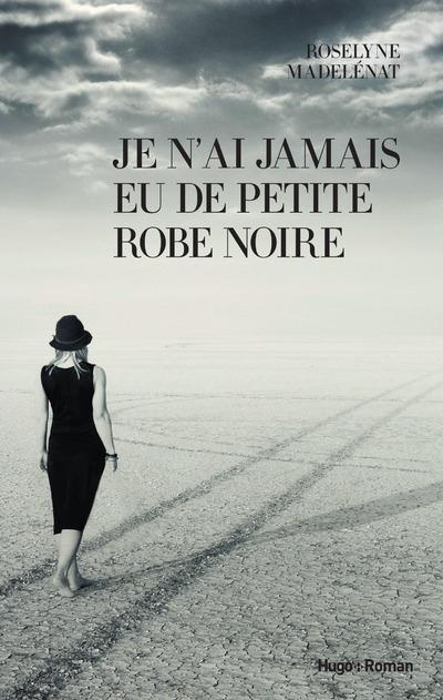 Emprunter Je n'ai jamais eu de petite robe noire livre