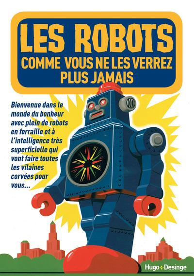 Emprunter Les robots comme vous ne les verrez plus jamais livre