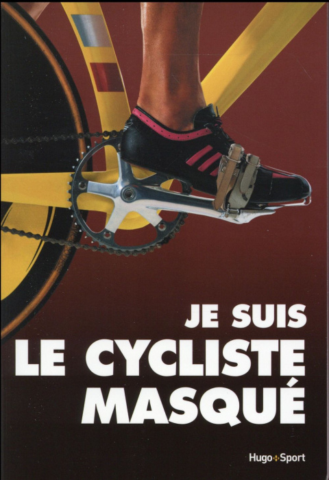 Emprunter Je suis le cycliste masqué livre