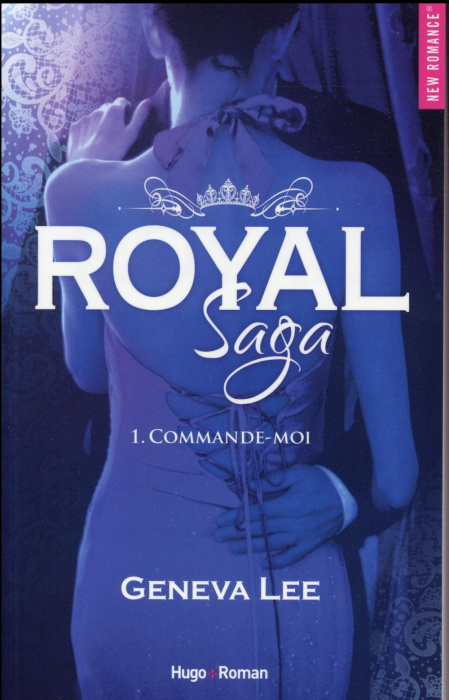 Emprunter Royal Saga Tome 1 : Commande-moi livre
