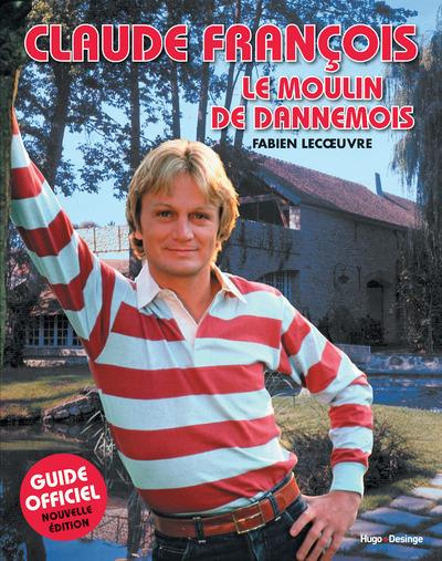 Emprunter Claude François. Le moulin de Dannemois livre