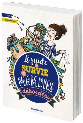 Emprunter Le guide de survie des mamans débordées livre