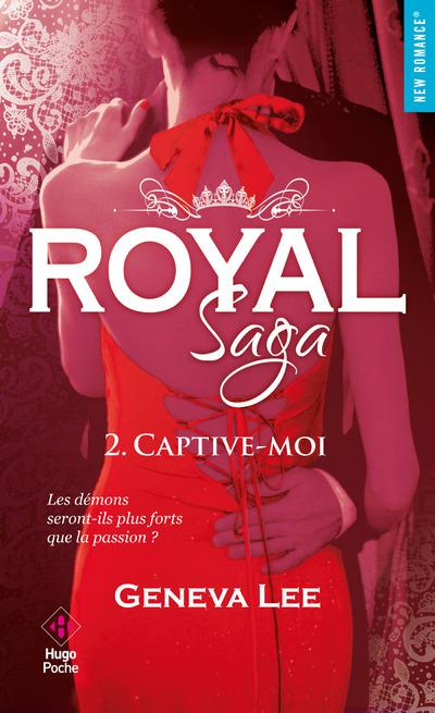 Emprunter Royal Saga Tome 2 : Captive-moi livre