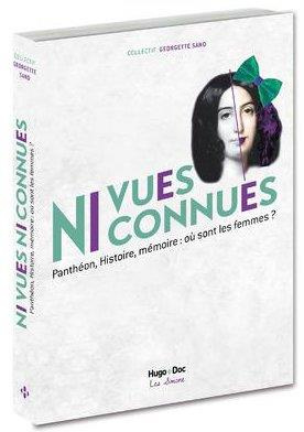 Emprunter Ni vues ni connues. Panthéon, Histoire, mémoire : où sont les femmes ? livre