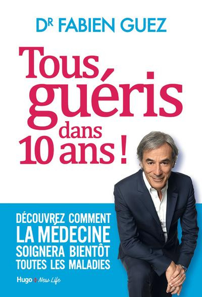 Emprunter Tous guéris dans 10 ans livre
