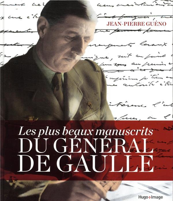 Emprunter Les plus beaux manuscrits du général de Gaulle livre