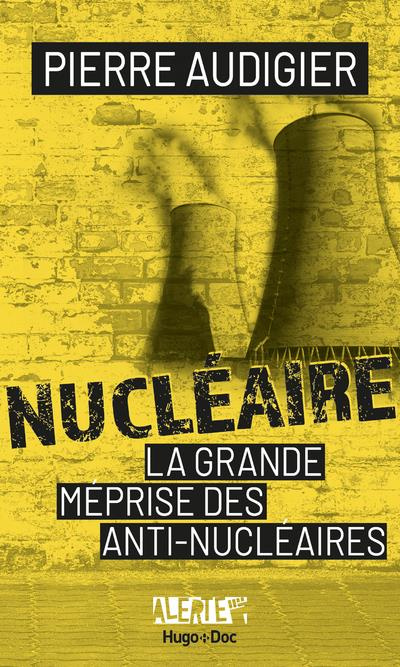 Emprunter Nucléaire. La grande méprise des anti-nucléaires livre