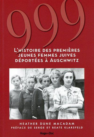 Emprunter 999. L'histoire des premières jeunes femmes juives déportées à Auschwitz livre