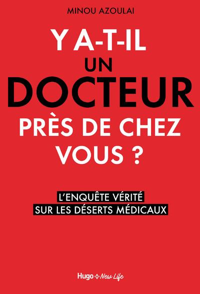 Emprunter Y a-t-il un docteur près de chez vous ? L'enquête vérité sur les déserts médicaux livre