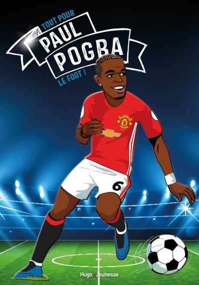 Emprunter Tous champions ! : Paul Pogba. Le foot avant tout livre