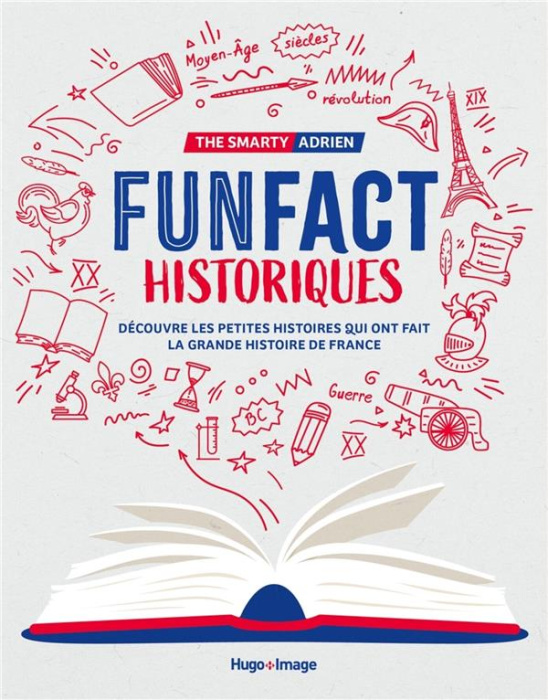 Emprunter Funfacts historiques. Découvre les petites histoires qui ont fait la grande histoire de France livre