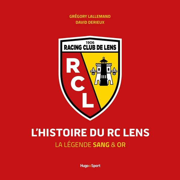 Emprunter L'histoire du RC Lens. La légende sang & or livre