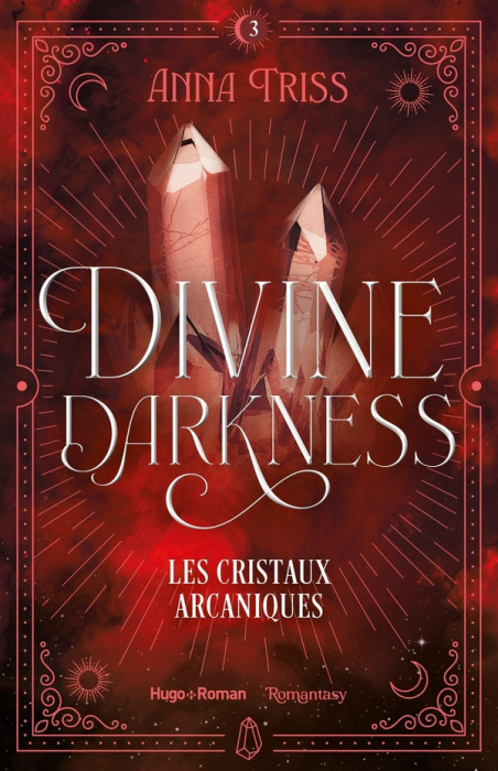 Emprunter Divine Darkness Tome 3 : Les cristaux arcaniques livre