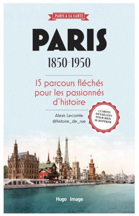 Emprunter Paris 1850-1950. 15 parcours fléchés pour les passionnés d'histoire livre