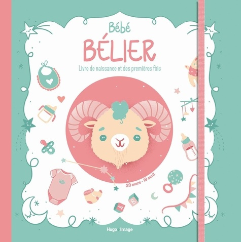Emprunter Bébé Bélier. Livre de naissance et des premières fois livre