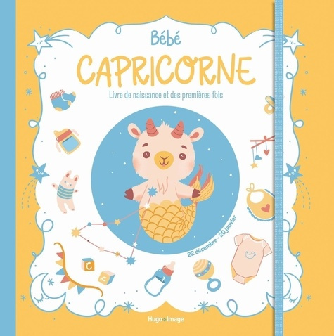 Emprunter Bébé Capricorne. Livre de naissance et des premières fois livre