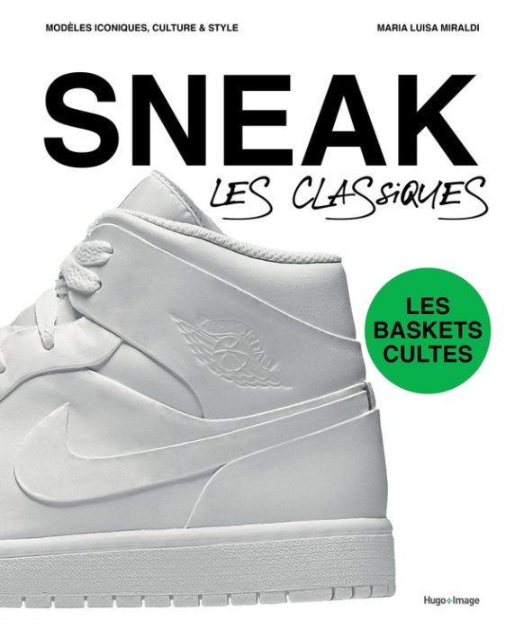 Emprunter Sneakers. Les classiques livre