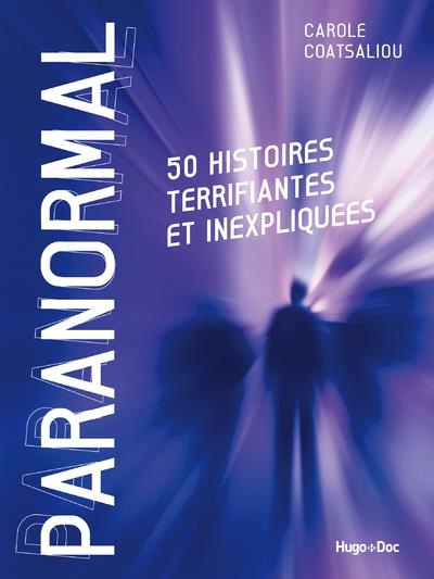 Emprunter Paranormal. 30 histoires terrifiantes et inexpliquées livre