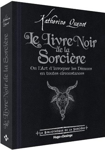 Emprunter Le livre noir de la sorcière. Ou l'Art d'invoquer les Démons en toutes circonstances livre