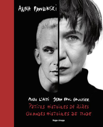 Emprunter Avec l'ami Jean-Paul Gaultier. Petites histoires de rires, grandes histoires de mode livre